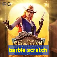 barbie scratch